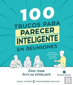 Bertrand.pt - 100 Trucos Para Parecer Inteligente En Reuniones