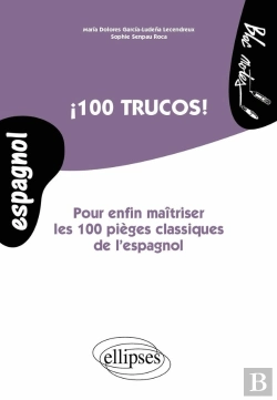 Bertrand.pt - 100 Trucos! Pour Enfin Maîtriser Les 100 Pièges Classiques De L'Espagnol