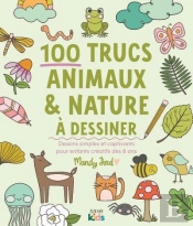 100 Trucs Animaux & Nature À Dessiner