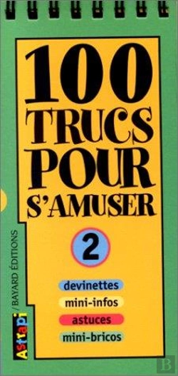 Bertrand.pt - 100 Trucs Pour S Amuser N2