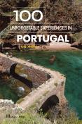 100 Unforgettable Experiences in Portugal