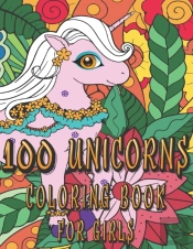 100 Unicorns Coloring Book For Girls