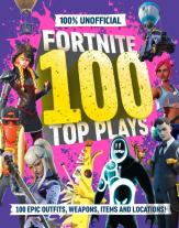 100% Unofficial Fortnite 100 Top Plays