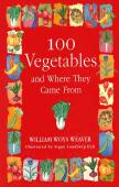 100 Vegetables And Where They Came From