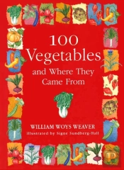 100 Vegetables And Where They Came From