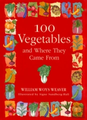100 Vegetables And Where They Came From