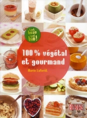 100  Vegetal Et Gourmand