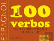 100 Verbos ; Les 100 Verbes Espagnols Les Plus Utiles