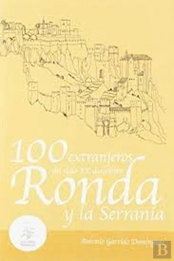 Bertrand.pt - 100 Viajeros Del Siglo Xx Descubre Ronda Y La Serranía