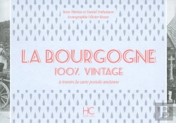 Bertrand.pt - 100% Vintage : La Bourgogne À Travers La Carte Poste Ancienne