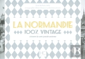100% Vintage : La Normandie À Travers La Carte Poste Ancienne