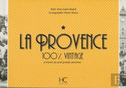Bertrand.pt - 100% Vintage : La Provence ; À Travers La Carte Postale Ancienne