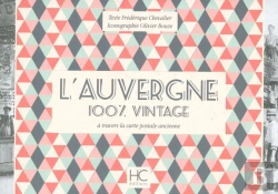Bertrand.pt - 100% Vintage : L'Auvergne À Travers La Carte Postale Ancienne