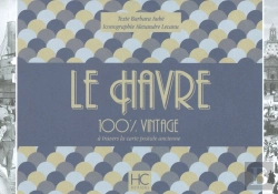 Bertrand.pt - 100% Vintage : Le Havre À Travers La Carte Postale Ancienne
