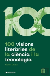 100 Visions Literaries De La Ciencia I La Tecnologia