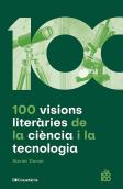 100 Visions Literaries De La Ciencia I La Tecnologia