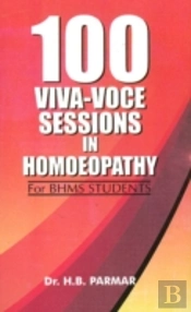 100 Viva-Voce Sessions In Homoeopathy