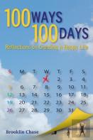 100 Ways 100 Days Reflections On Creating A Happy Life