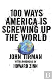 100 Ways America Is Screwing Up The World