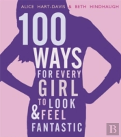 Bertrand.pt - 100 Ways For Every Girl Look & Feel Fant