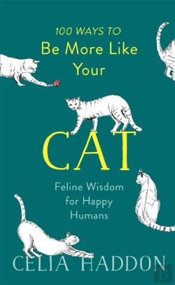 Bertrand.pt - 100 Ways To Be More Like Your Cat