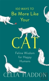 100 Ways To Be More Like Your Cat