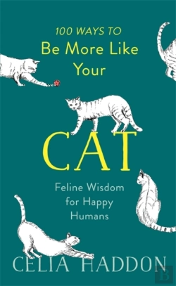 Bertrand.pt - 100 Ways To Be More Like Your Cat
