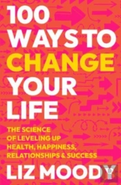 100 Ways To Change Your Life