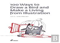 100 Ways To Draw A Bird And Make A Living From Illustration