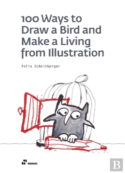 Bertrand.pt - 100 Ways To Draw A Bird And Make A Living From Illustration