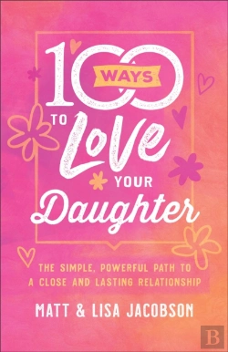 Bertrand.pt - 100 Ways To Love Your Daughter