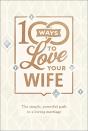 100 Ways To Love Your Wife