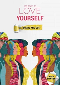 Bertrand.pt - 100 Ways To Love Yourself: Inside And Ou