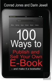 100 Ways To Publish And Sell Your Own Ebook