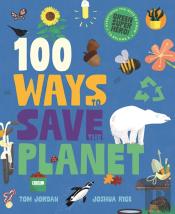 100 Ways To Save The Planet