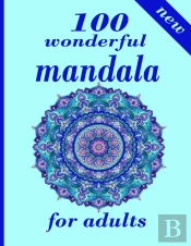 100 Wonderful Mandala For Adults