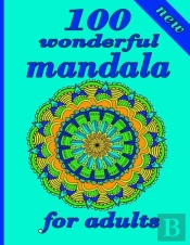 100 Wonderful Mandala For Adults