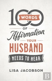 100 Words Of Affirmation Your Husband Needs To Hear