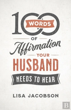 Bertrand.pt - 100 Words Of Affirmation Your Husband Needs To Hear