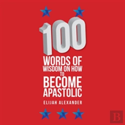 Bertrand.pt - 100 Words Of Wisdom On How To Become Apastolic