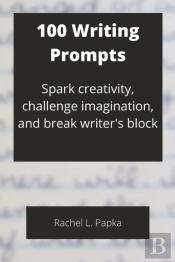 100 Writing Prompts