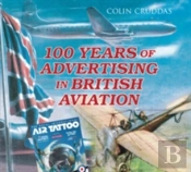 100 Years Of Advertising In British Aviation