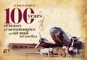 100 Years Of History Of Aeronautics And Air Mail In Costa Rica