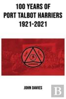 100 Years Of Port Talbot Harriers, 1921-2021