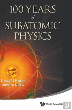 Bertrand.pt - 100 Years Of Subatomic Physics