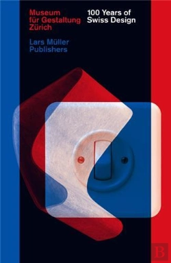 Bertrand.pt - 100 Years Of Swiss Design /Anglais