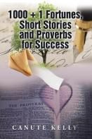 1000 + 1 Fortunes, Short Stories And Proverbs For Success