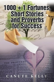 1000 + 1 Fortunes, Short Stories And Proverbs For Success