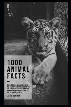 Bertrand.pt - 1000 Animal Facts And Trivia Challenges To Test Your Knowledge Of The Cutest And Most Terrifying Inhabitants Of Planet Earth