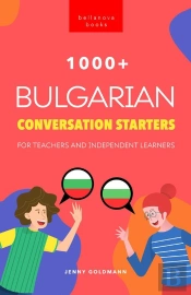 1000+ Bulgarian Conversation Starters For Teachers & Independent Learners